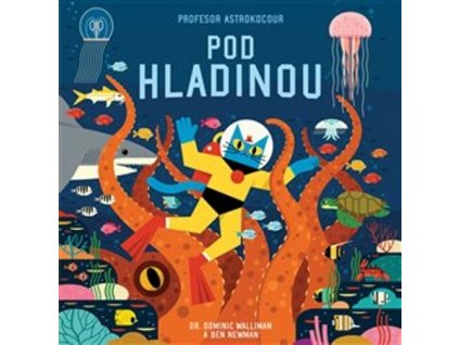 PROFESOR ASTROKOCOUR: POD HLADINOU  Walliman Dominic