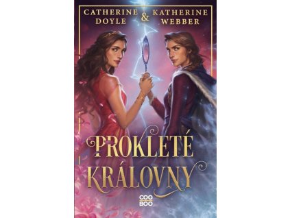 PROKLETÉ KRÁLOVNY  Doyle Catherine, Webber Katherine