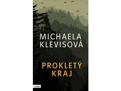 PROKLETÝ KRAJ  Klevisová Michaela