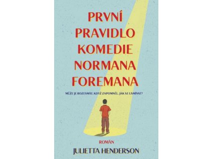 PRVNÍ PRAVIDLO KOMEDIE NORMANA FOREMANA  Jullietta Herdenson