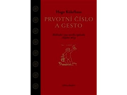 PRVOTNÍ ČÍSLO A GESTO  Kükelhaus Hugo