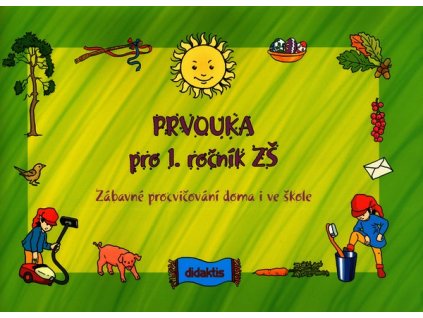 PRVOUKA PRO 1. ROČNÍK ZŠ  Patricia Sýsová; Andrea Havlínová; Miros