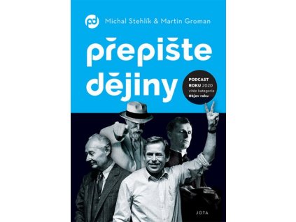 PŘEPIŠTE DĚJINY  Michal Stehlík