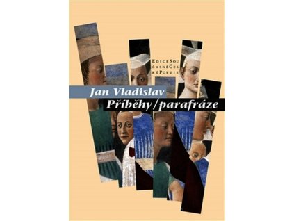 PŘÍBĚHY/PARAFRÁZE  Vladislav Jan