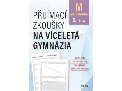 PŘIJÍMACÍ ZKOUŠKY NA VÍCELETÁ GYMNÁZIA - MATEMATIKA  Sedláček Stanislav