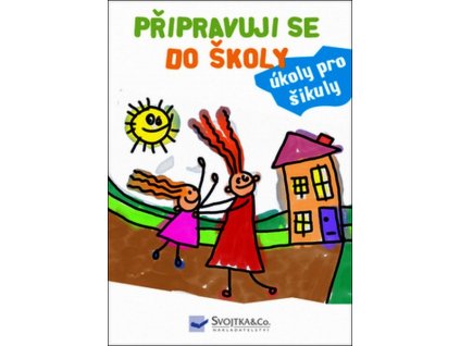 PŘIPRAVUJI SE DO ŠKOLY