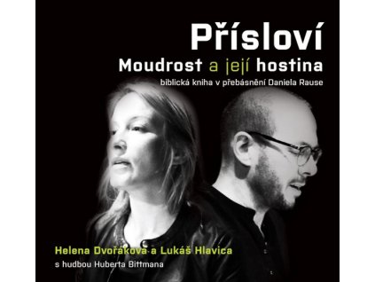 PŘÍSLOVÍ - MOUDROST A JEJÍ HOSTINA  Raus Daniel