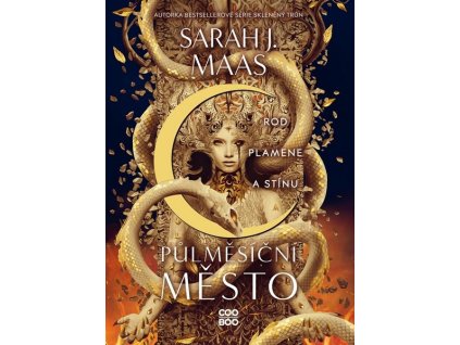 PŮLMĚSÍČNÍ MĚSTO: ROD PLAMENE A STÍNU  Maas Sarah J.