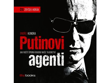 PUTINOVI AGENTI (AUDIOKNIHA)  Kundra Ondřej