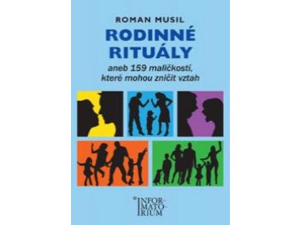 RODINNÉ RITUÁLY  Roman Musil