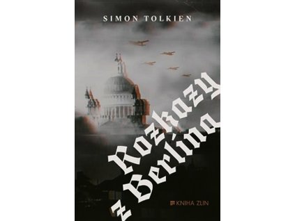 ROZKAZY Z BERLÍNA  Tolkien Simon