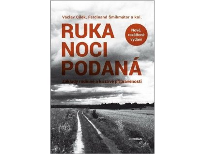 RUKA NOCI PODANÁ - ZÁKLADY RODINNÉ A KRI  Cílek Václav, Šmikmátor Ferdinand