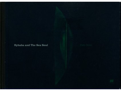 RYBABA AND THE SEA SOUL - POŠKOZENÁ  Nikl Petr