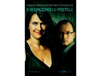 S ANDROIDKOU V POSTELI  Pikora Vladimír,Šichtařová Markéta