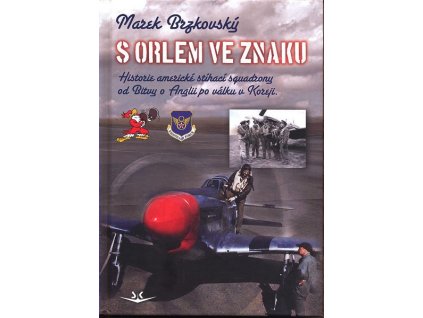 S ORLEM VE ZNAKU SK219.  Brzkovský Marek