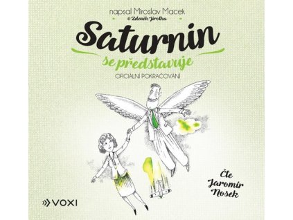 SATURNIN SE PŘEDSTAVUJE (AUDIOKNIHA)  Macek Miroslav, Jirotka Zdeněk