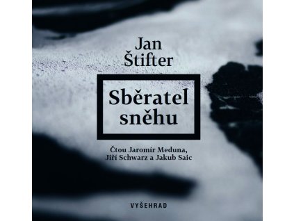 SBĚRATEL SNĚHU (AUDIOKNIHA)  Štifter Jan