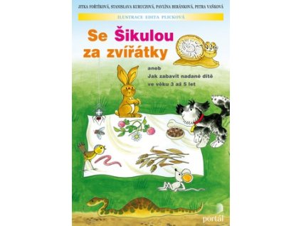 SE ŠIKULOU ZA ZVÍŘÁTKY  Fořtíková Jitka