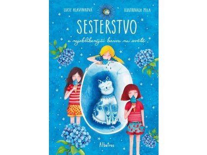 SESTERSTVO A NEJOBLÍBENĚJŠÍ BARVA NA SVĚTĚ  Hlavinková Lucie