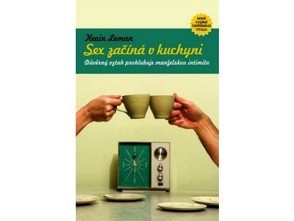 SEX ZAČÍNÁ V KUCHYNI  Leman Kevin
