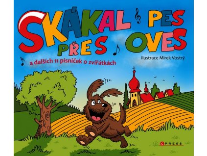 SKÁKAL PES PŘES OVES A DALŠÍCH 11 PÍSNIČEK O ZVÍŘÁTKÁCH