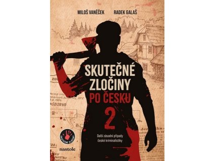 SKUTEČNÉ ZLOČINY PO ČESKU 2  Vaněček Miloš, Galaš Radek