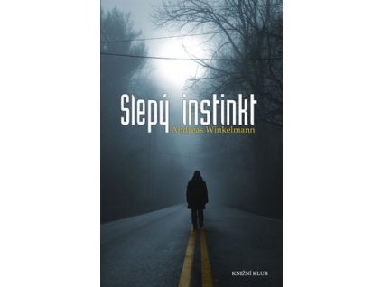 SLEPÝ INSTINKT  Winkelmann Andreas
