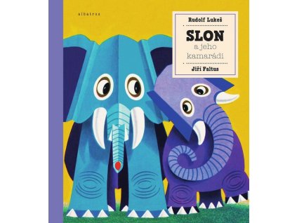 SLON A JEHO KAMARÁDI  Faltus Jiří