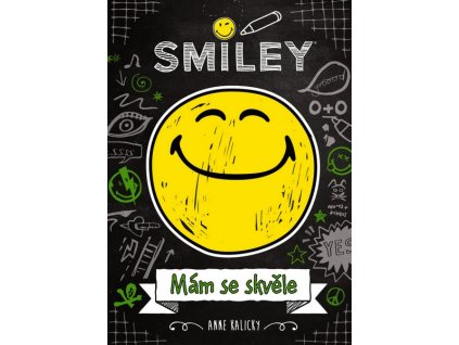 SMILEY - MÁM SE SKVĚLE  Kalicky Anne