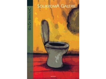 SOUKROMÁ GALERIE  Brkovič Balša