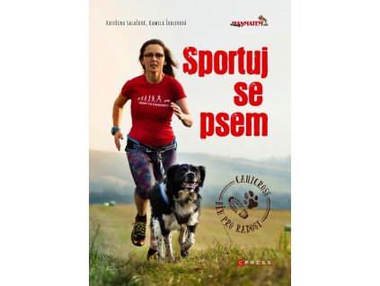 SPORTUJ SE PSEM  SalačováKateřina, Šrolerová Kamila