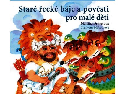 STARÉ ŘECKÉ BÁJE A POVĚSTI PRO MALÉ DĚTI (AUDIOKNIHA PRO DĚTI)  Drijverová Martina