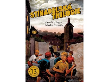 STÍNADELSKÁ TRILOGIE  Foglar Jaroslav