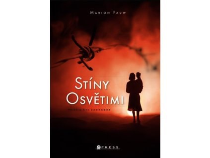 STÍNY OSVĚTIMI  Pauw Marion