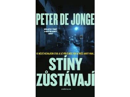 STÍNY ZŮSTÁVÁJÍ  Jonge Peter de