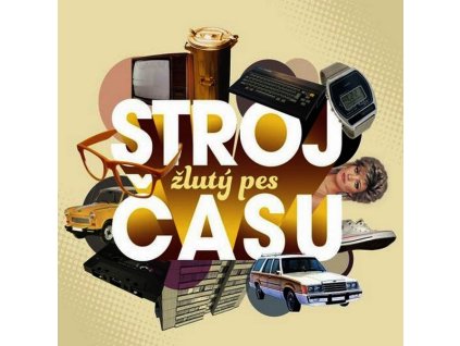 STROJ ČASU  Žlutý pes