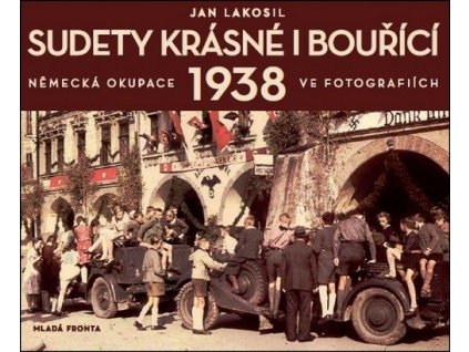 SUDETY KRÁSNÉ I BOUŘÍCÍ  Lakosil Jan