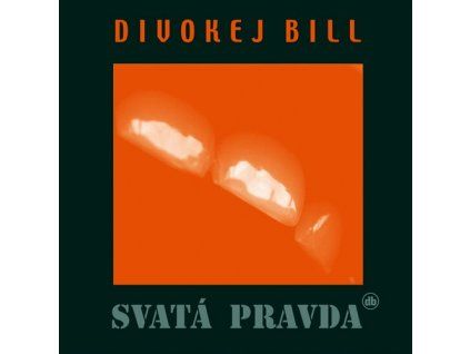 SVATÁ PRAVDA  Divokej Bill