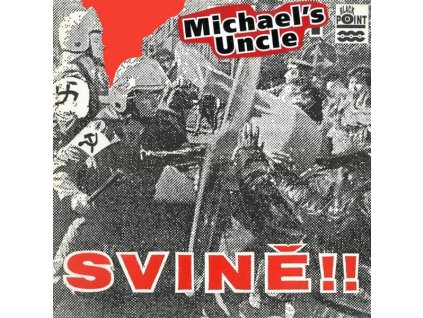 SVINĚ!  Michael's Uncle