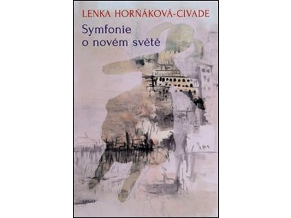 SYMFONIE O NOVÉM SVĚTĚ  Horňáková-Civade Lenka