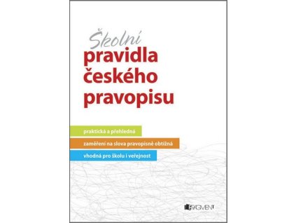 ŠKOLNÍ PRAVIDLA ČESKÉHO PRAVOPISU  Sochrová Marie