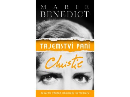TAJEMSTVÍ PANÍ CHRISTIE: NEJVĚTŠÍ ZÁHADA  Benedictová Marie