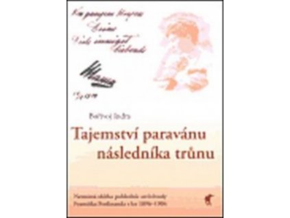 TAJEMSTVÍ PARAVÁNU NÁSLEDNÍKA TRŮNU  Indra Bořivoj