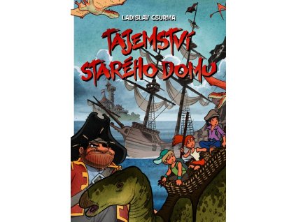 TAJEMSTVÍ STARÉHO DOMU  Csurma Ladislav