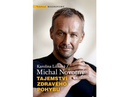 TAJEMSTVÍ ZDRAVÉHO POHYBU  Lišková Karolína, Novotný Michal