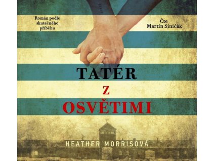 TATÉR Z OSVĚTIMI (AUDIOKNIHA)  Morrisová Heather