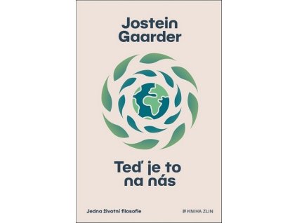 TEĎ JE TO NA NÁS  Gaarder Jostein