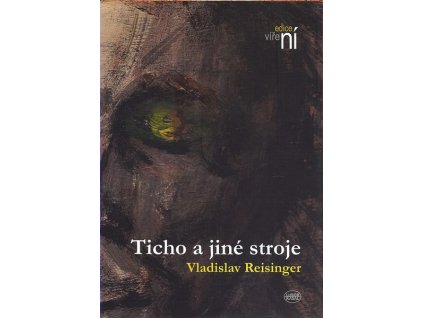 TICHO A JINÉ STROJE  Reisinger Vladislav