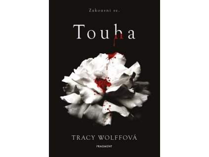 TOUHA  Wolffová Tracy