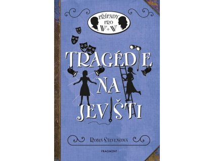 TRAGÉDIE NA JEVIŠTI  Stevensová Robin